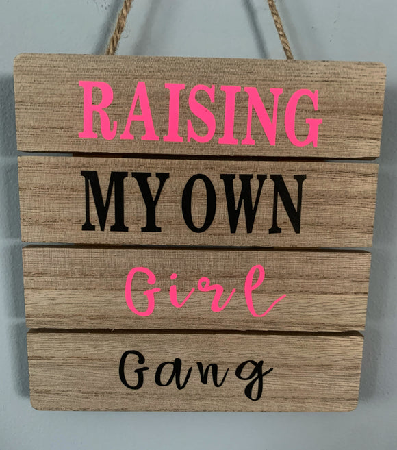 Raising my own girl gang